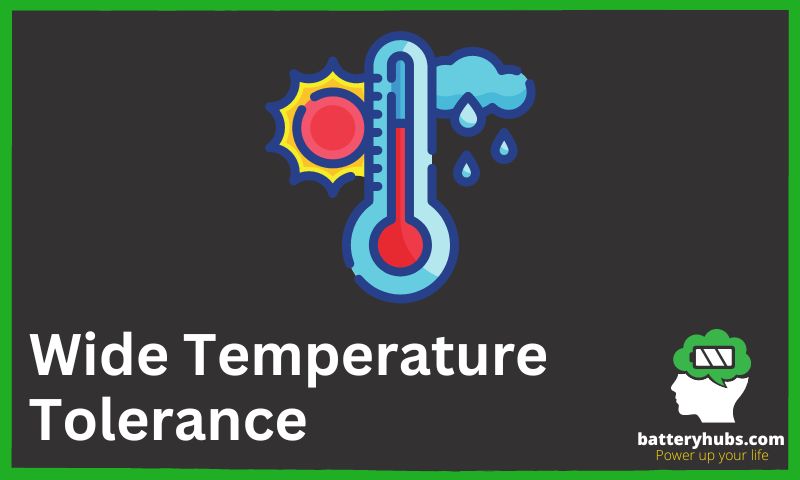 Wide temperature tolerance