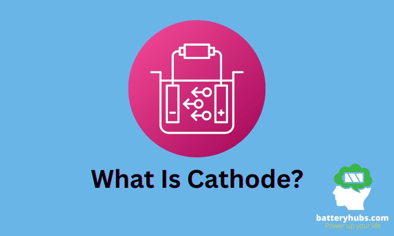 What Is Cathode?